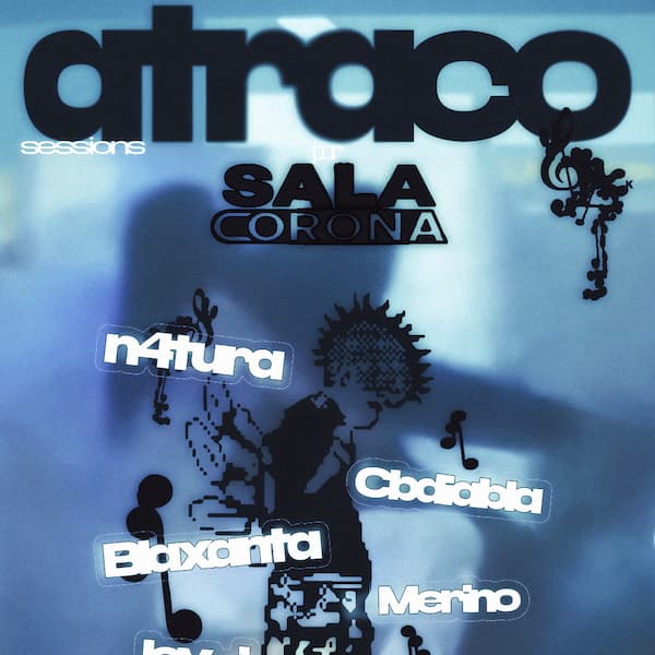 Atraco Sessions por Sala Corona. Con natura, CBDiabla, Blaxanta, merino, bv-j. March 14 at 3pm