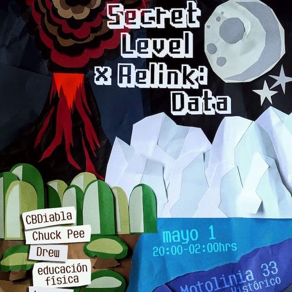 Relink:Data X Secret Level. CBDiabla, Chuckpee, Drew, educacion fisica, Loredo. May 1, 8pm to 2am. free entry. Motolinia 33 centro historico.