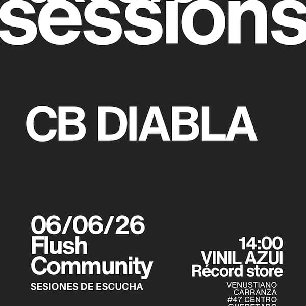 Takeover Sessions, CBDiabla, Vinil Azul Record Store, 14:00, 06/06/26 Flush community, sesiones de escucha